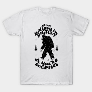 Believe In Bigfoot T-Shirt